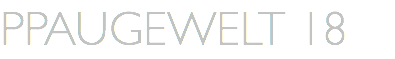 PPAUGEWELT 18