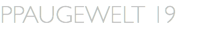 PPAUGEWELT 19