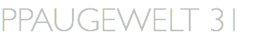 PPAUGEWELT 31